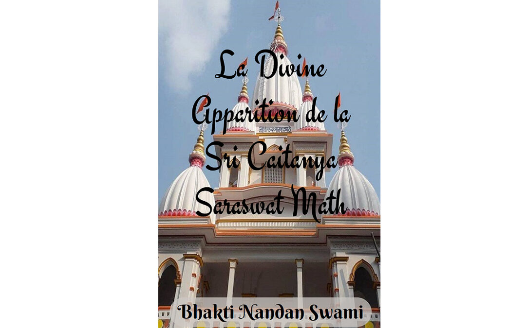 La Divine Apparition de la Sri Caitanya Saraswat Math